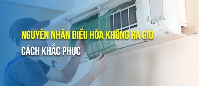 nguyên nhân điều hòa không ra gió