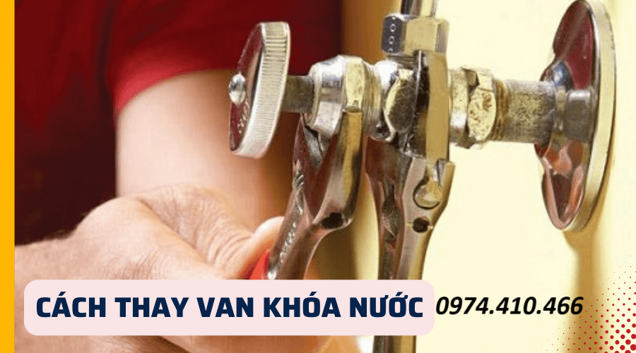 hướng dẫn cách thay van khóa nước tại nhà