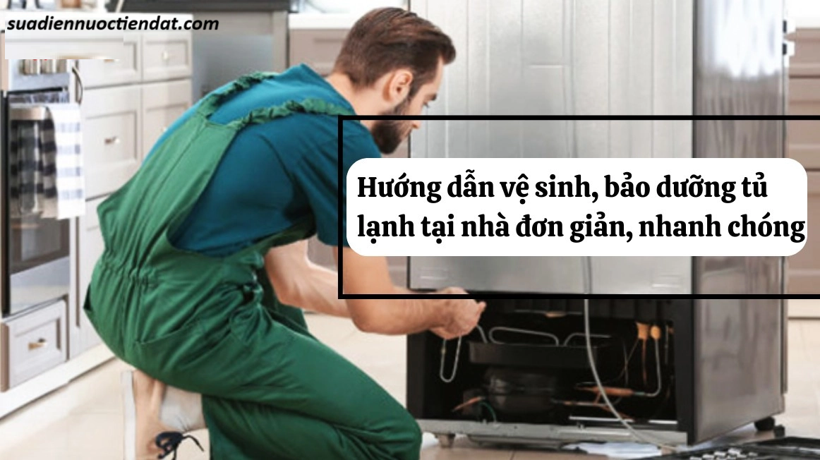 mẹo bảo dưỡng tủ lạnh hay