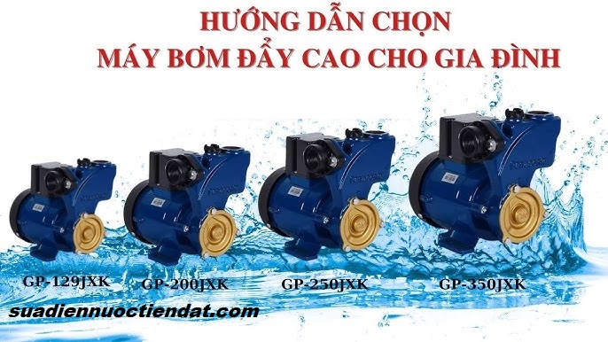 kinh nhiệm chọn máy bơm nước phù hợp nhu cầu