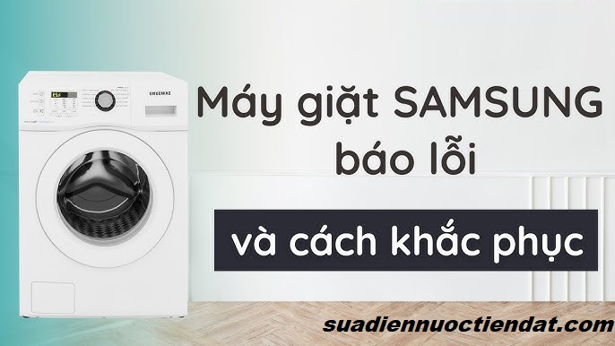 cách xử lý lỗi  máy giặt thường gặp