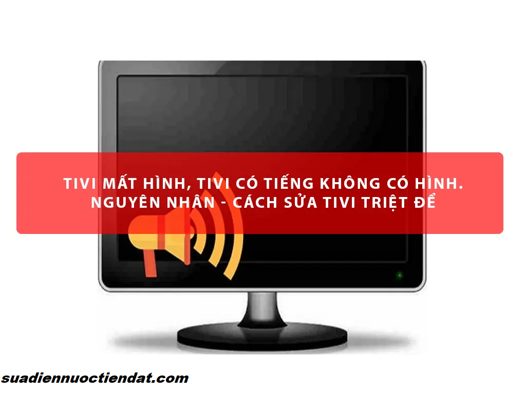 tivi bị mất hình