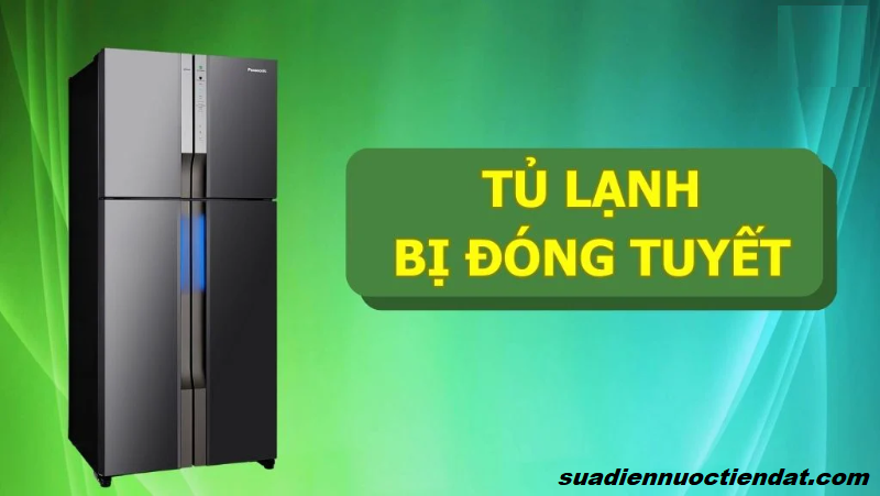 lỗi tủ lạnh đóng tuyết